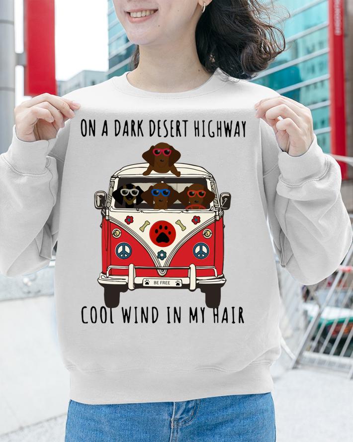 Dachshund On A Dark Desert Highway Cool Wind In My Hair t-shirt sweatshirt