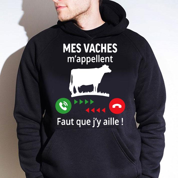 Mes Vaches Mappellent Faut Que Jy Aille t-shirt hoodie