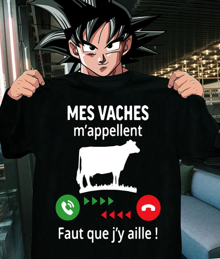 Mes Vaches Mappellent Faut Que Jy Aille t-shirt shirt
