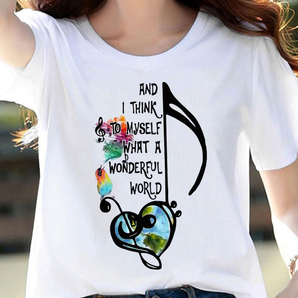 Music note and i think to myself what a wonderful world t-shirt woman shirt