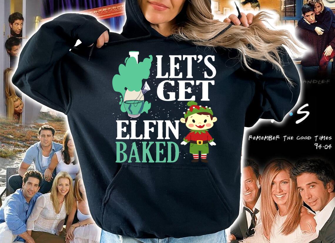 Christmas Elf Let's Get Elfin Baked Stoner t-shirt hoodie