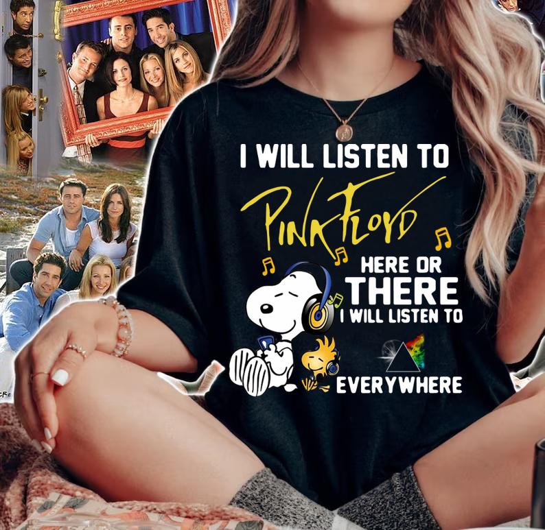 Snoopy And Woodstock I Will Listen To Pink Floyd Everywhere t-shirt woman shirt