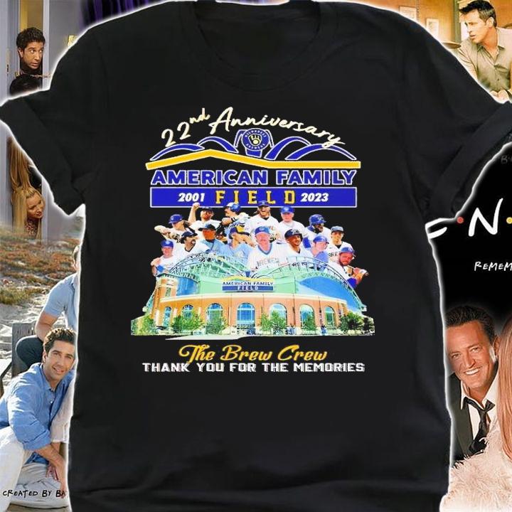 22nd anniversary American Family Field 2001 2023 the Brew crew thank you for the memories shirt t-shirt shirt