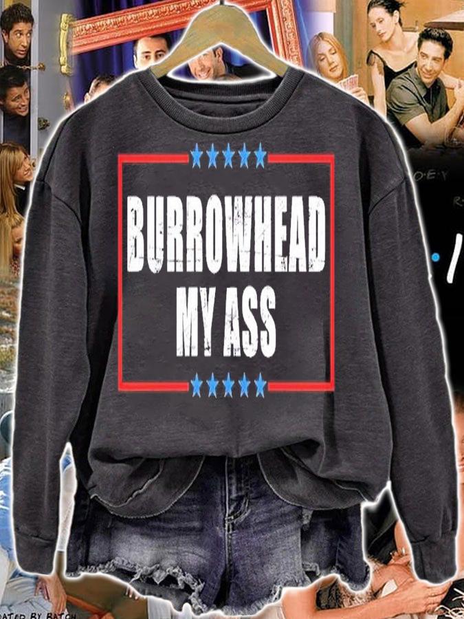 Burrowhead my ass Classic T-shirt t-shirt sweatshirt