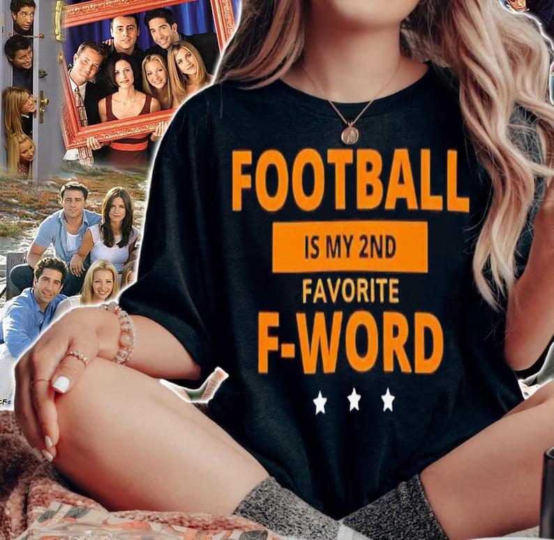 Football is my 2nd favorite F-word shirt t-shirt woman shirt