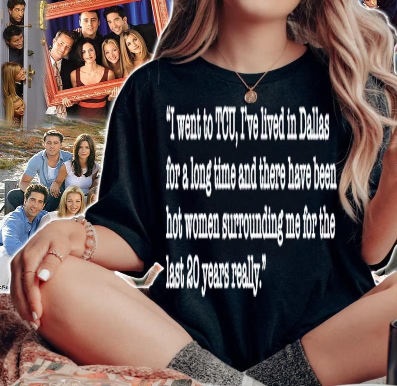 I went to TCU I'ev lived in Dallas for a long time shirt t-shirt woman shirt