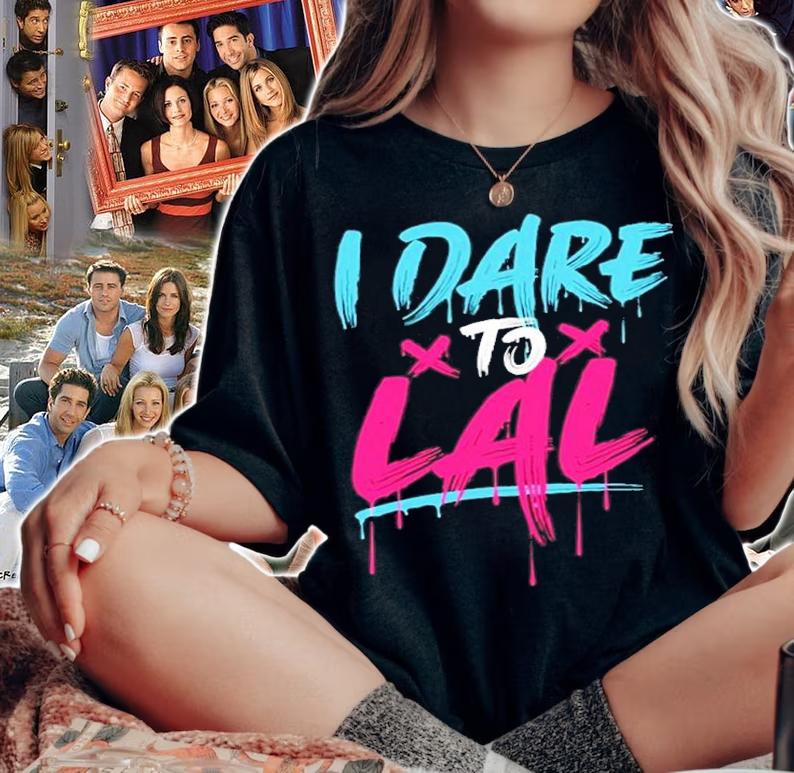 I Dare To Lal Shirt t-shirt woman shirt