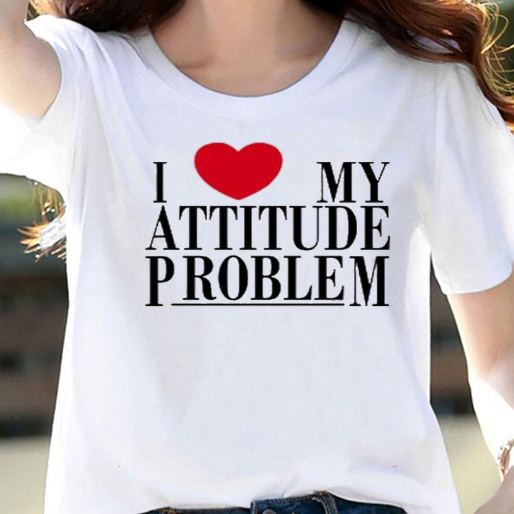 I Love My Attitude Problem Ringer Shirt t-shirt