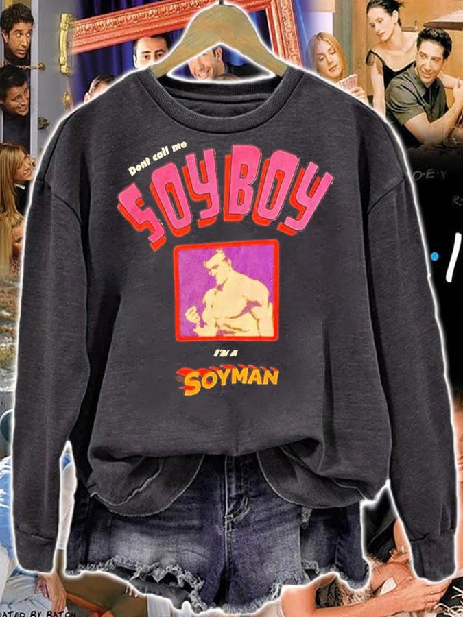 Dont call me Soyboy I'm a Soyman shirt t-shirt