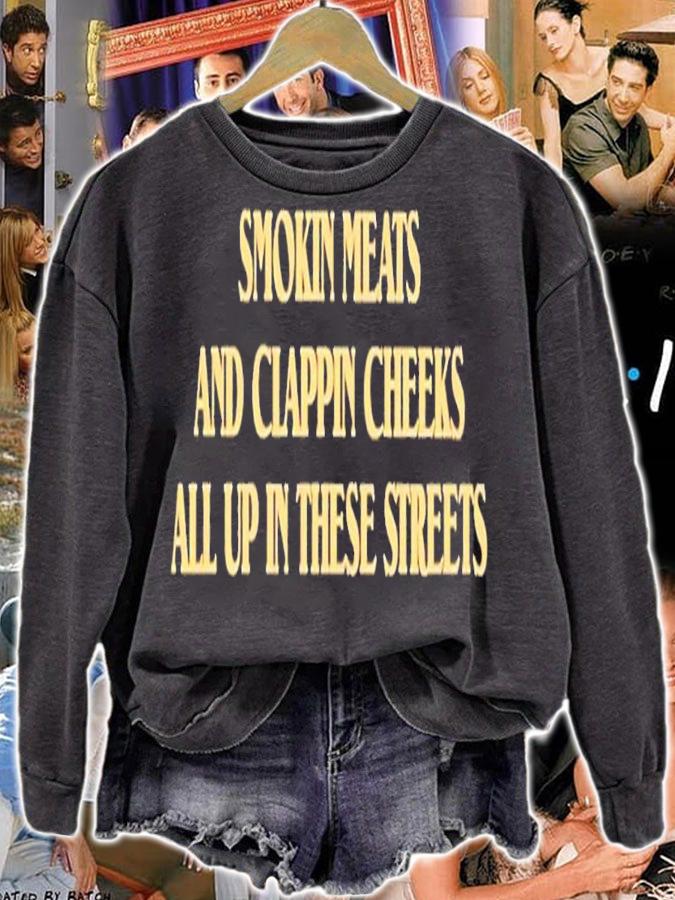 Smokin Meats And Clappin Cheeks All Up In These Streets Shirt t-shirt