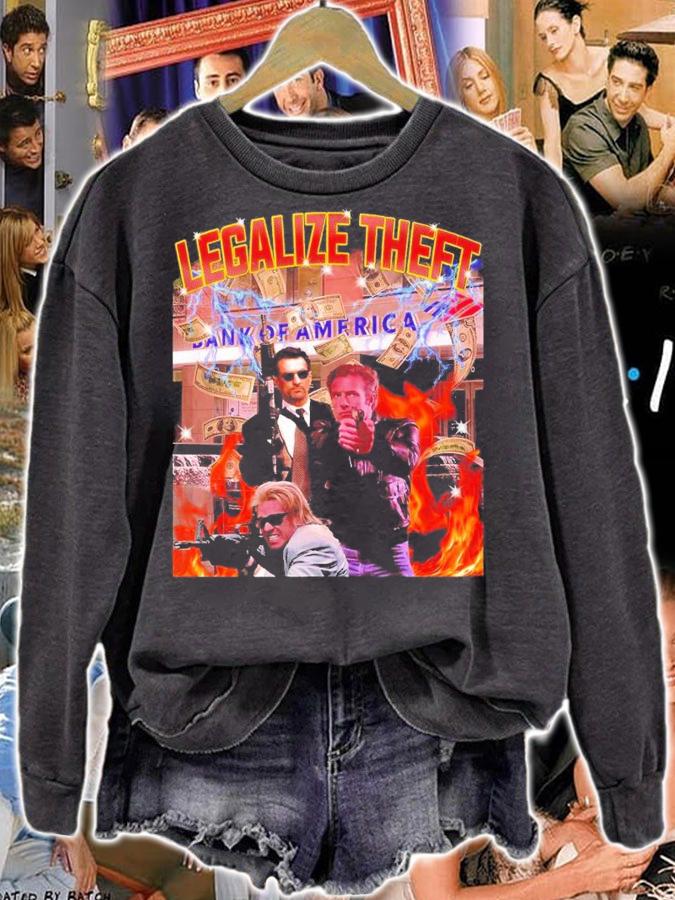 Legalize Theft Bank of America shirt t-shirt sweatshirt