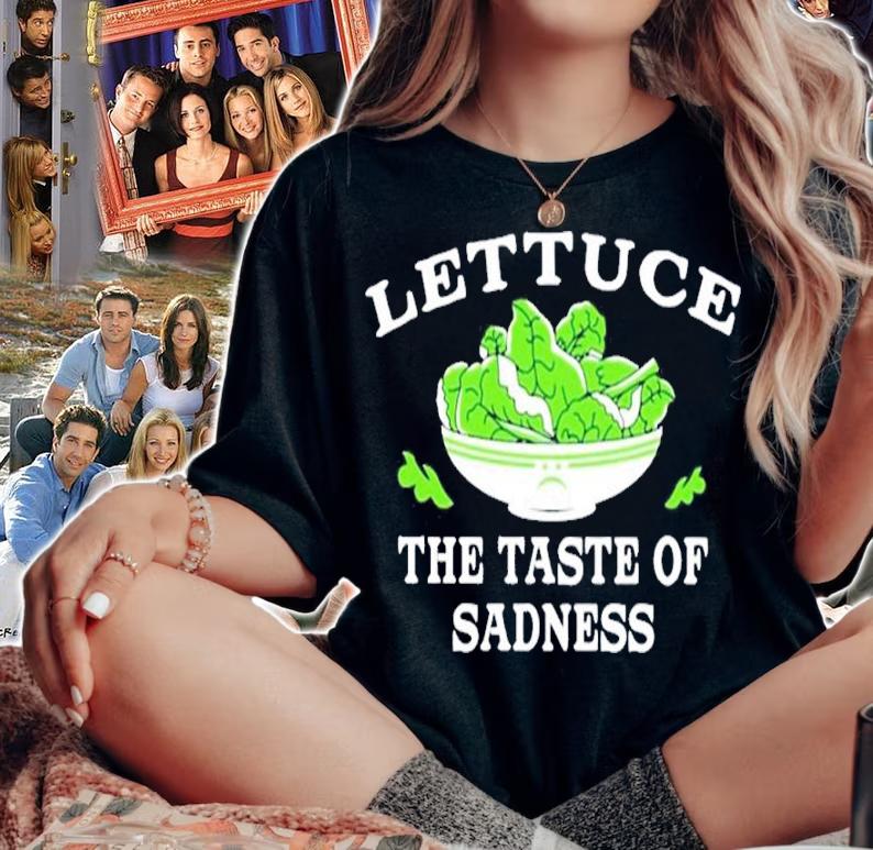Lettuce The Taste of Sadness shirt t-shirt woman shirt
