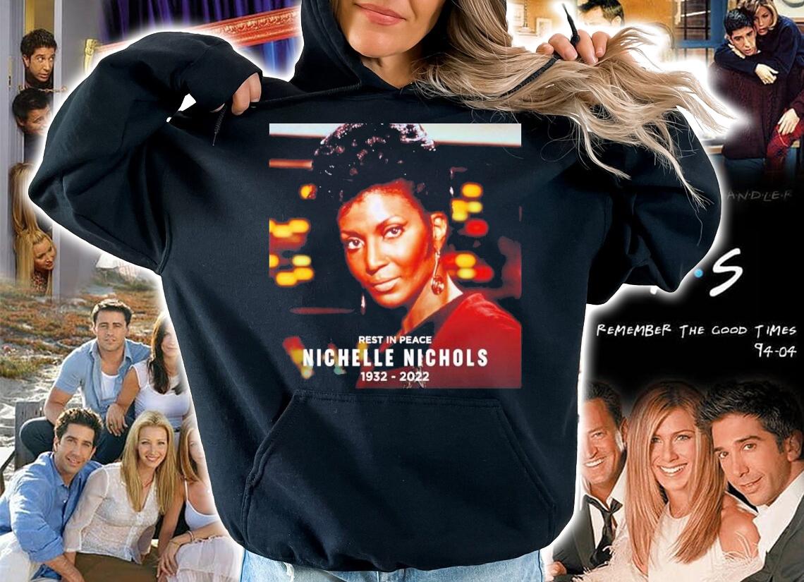 Rest In Peace Nichelle Nichols Star Trek 1932-2022 Shirt t-shirt hoodie