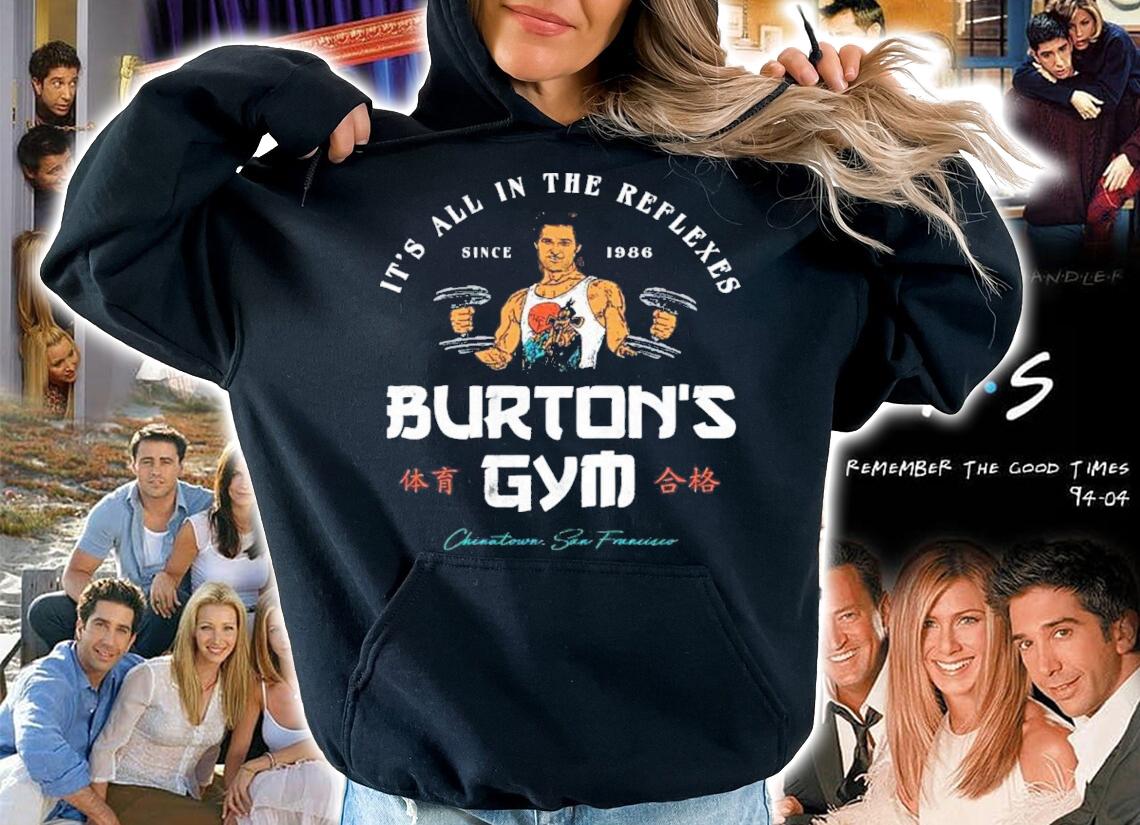 Burton's Gym It's All In The Replexes Since 1986 Shirt t-shirt