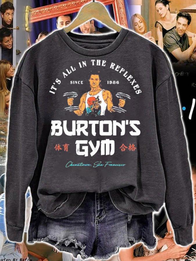 Burton's Gym It's All In The Replexes Since 1986 Shirt t-shirt