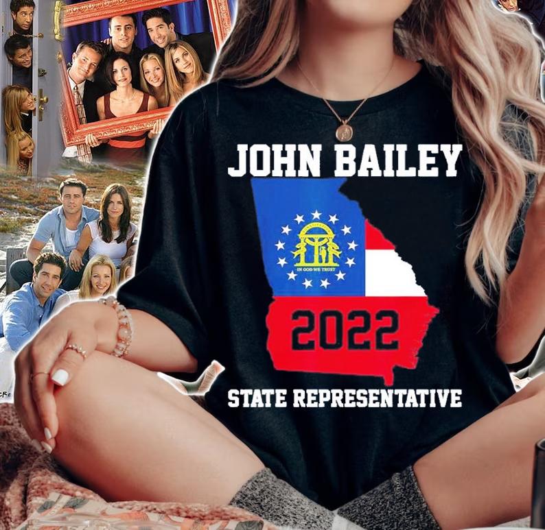 Elect John Bailey for State Representative of Georgia 2022 shirt t-shirt woman shirt