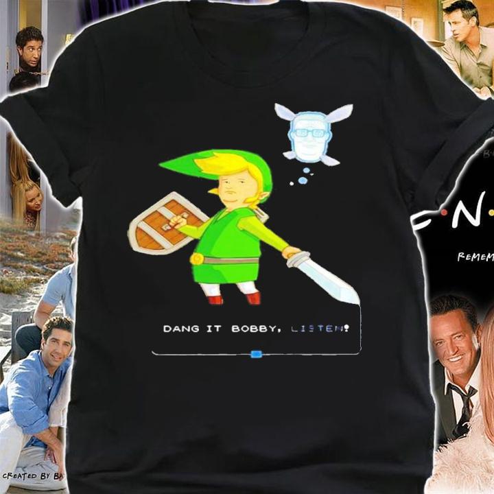 King of the Hill Link dang it Bobby listen shirt t-shirt shirt