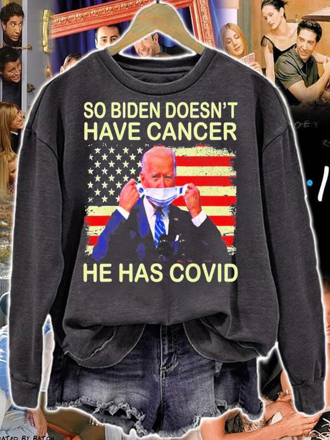 So Biden doesnt have cancer he has Covid Flag Us shirt t-shirt