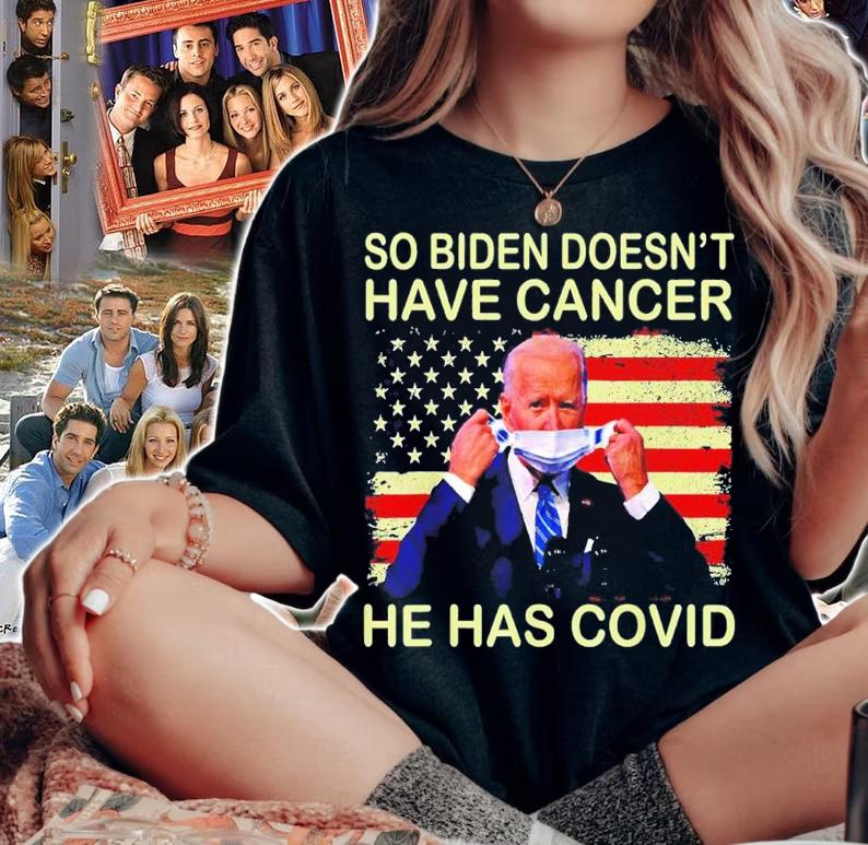 So Biden doesnt have cancer he has Covid Flag Us shirt t-shirt
