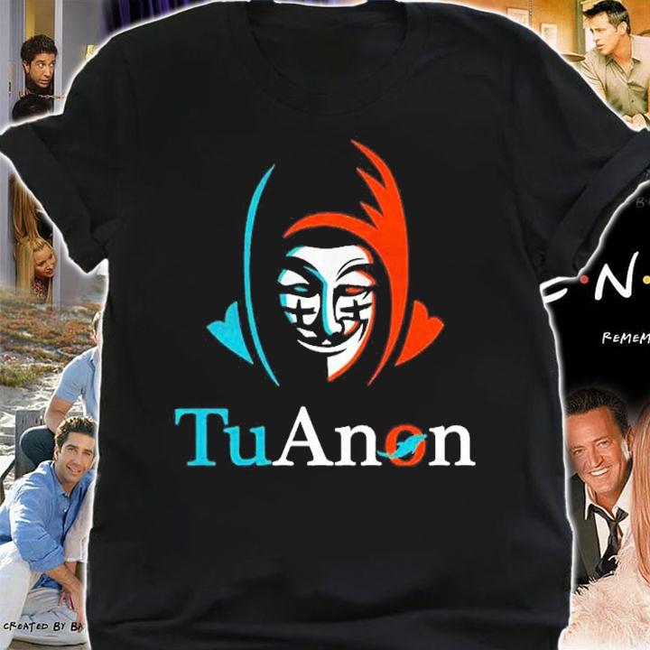 TuAnon shirt, hoodie, sweater and tank top t-shirt shirt