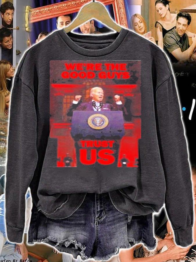 We're The Good Guys Trust Us Joe Biden Luke Rudkowski Shirt t-shirt