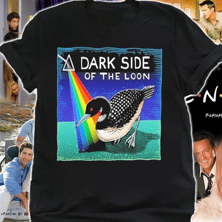 Dark Side Of The Loon Shirt t-shirt shirt