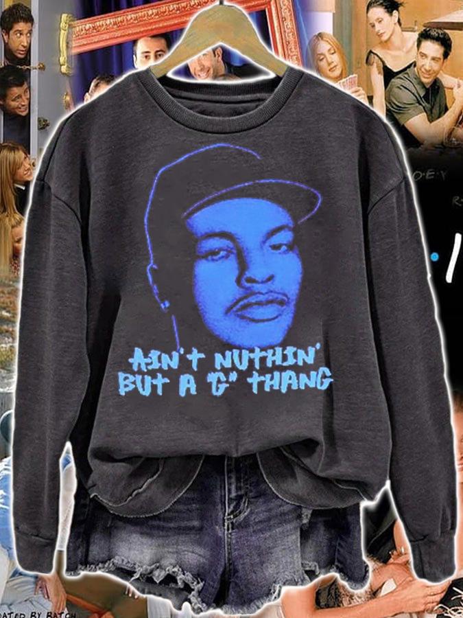 Dr Dre Ain't Nuthin But A G Thang Shirt t-shirt