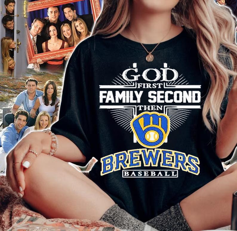 God First Family Second Then Milwaukee Brewers Baseball 2022 Shirt t-shirt woman shirt