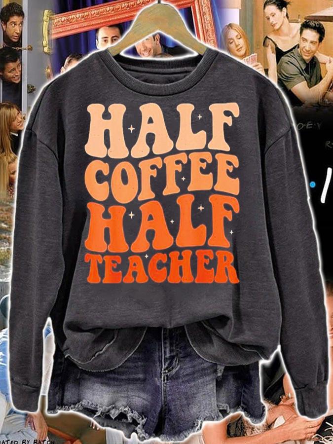 Half Coffee Half Teacher First Day Of School Teacher T-Shirt t-shirt