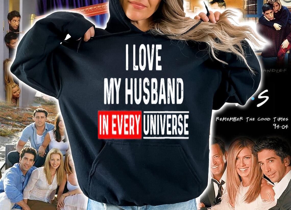 I Love My Husband In Every Universe T-Shirt t-shirt