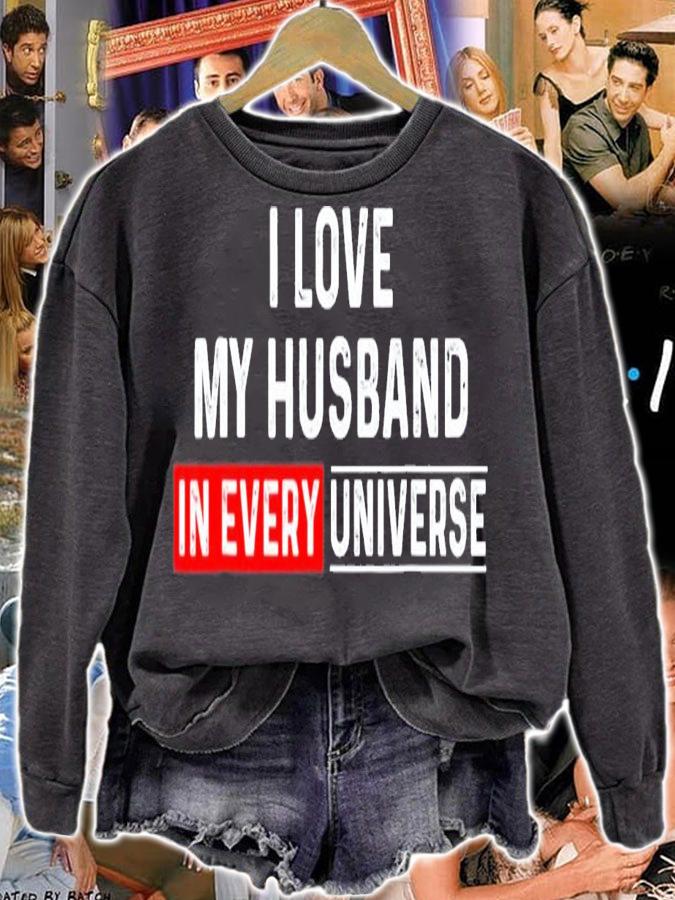 I Love My Husband In Every Universe T-Shirt t-shirt