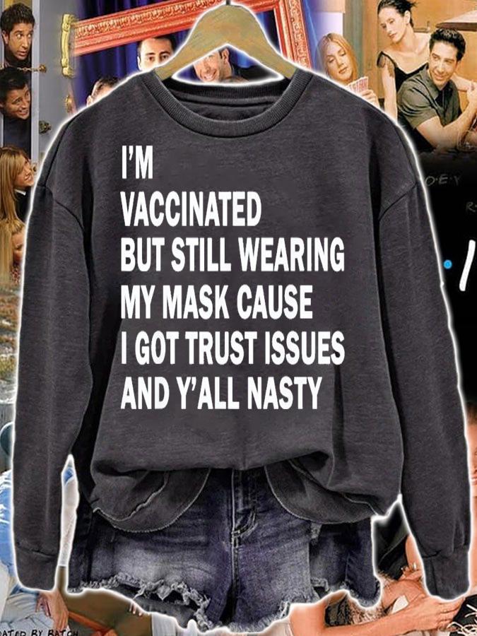 Im Vaccinated But Still Wearing My Mask T-Shirt t-shirt