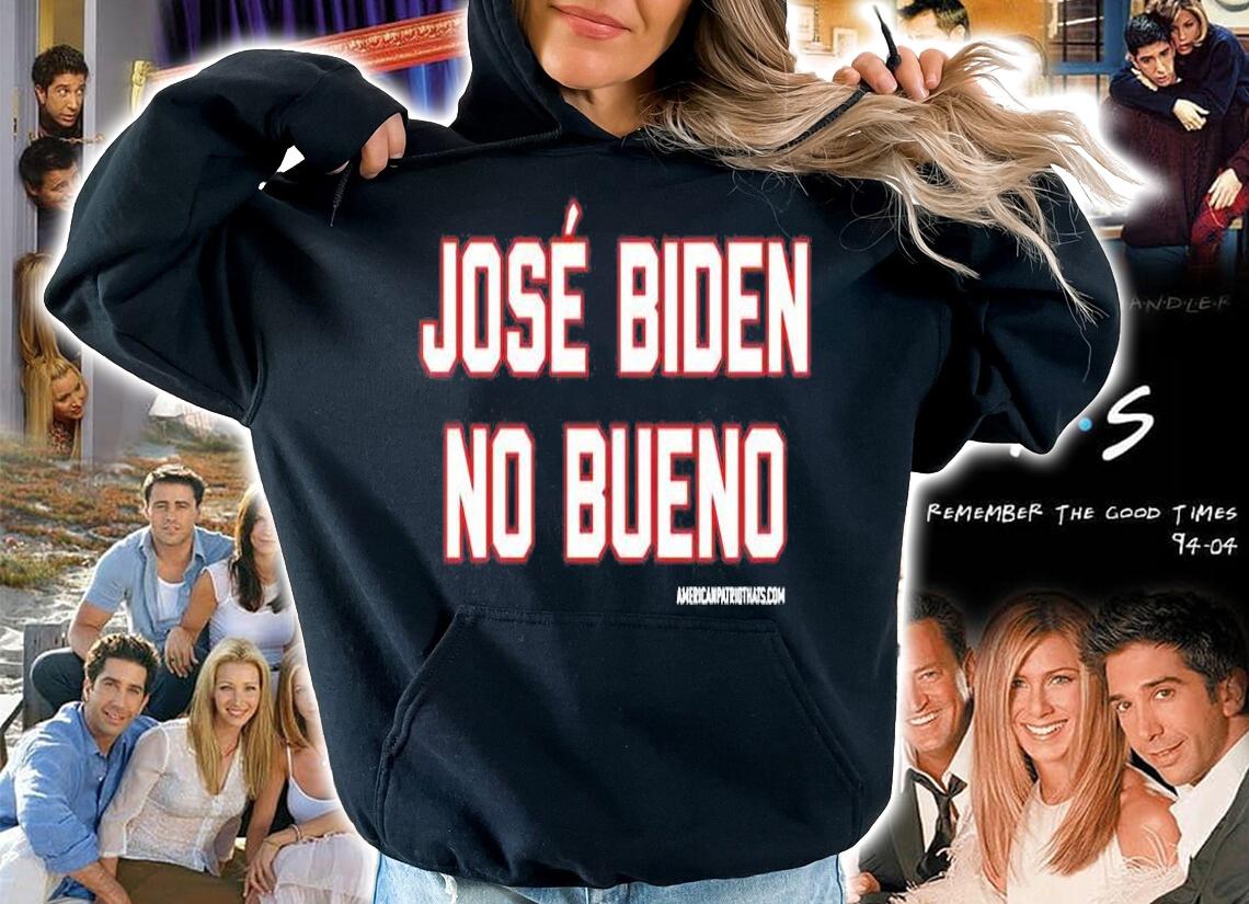 Jos Biden No Bueno T-Shirt t-shirt hoodie