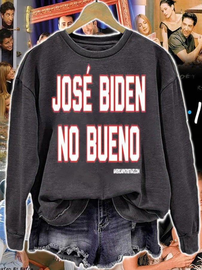 Jos Biden No Bueno T-Shirt t-shirt sweatshirt
