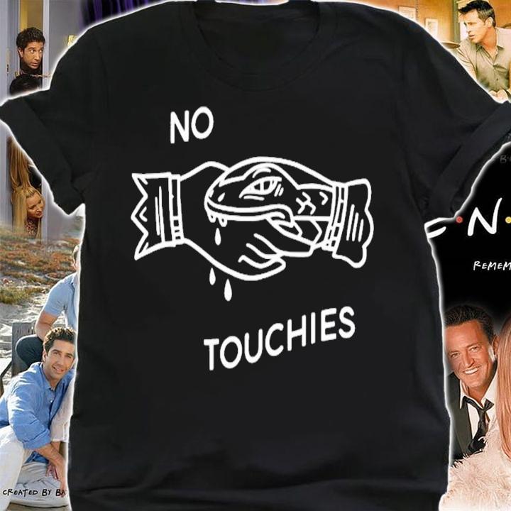 No Touchies T-Shirt t-shirt