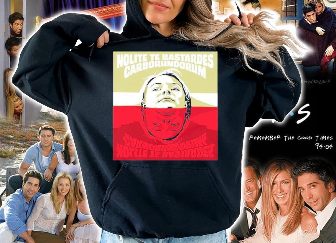 Nolite Te Bastardes Carborundorum Shirt t-shirt hoodie