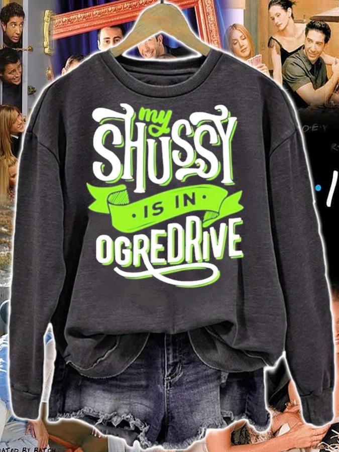 Shussy Is In Ogredrive Shirt t-shirt