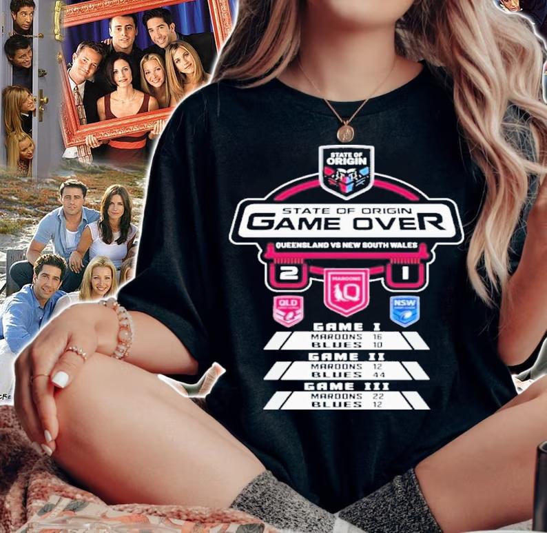 State Of Origin Game Over Queensland Maroons Vs New South Wales Shirt t-shirt woman shirt
