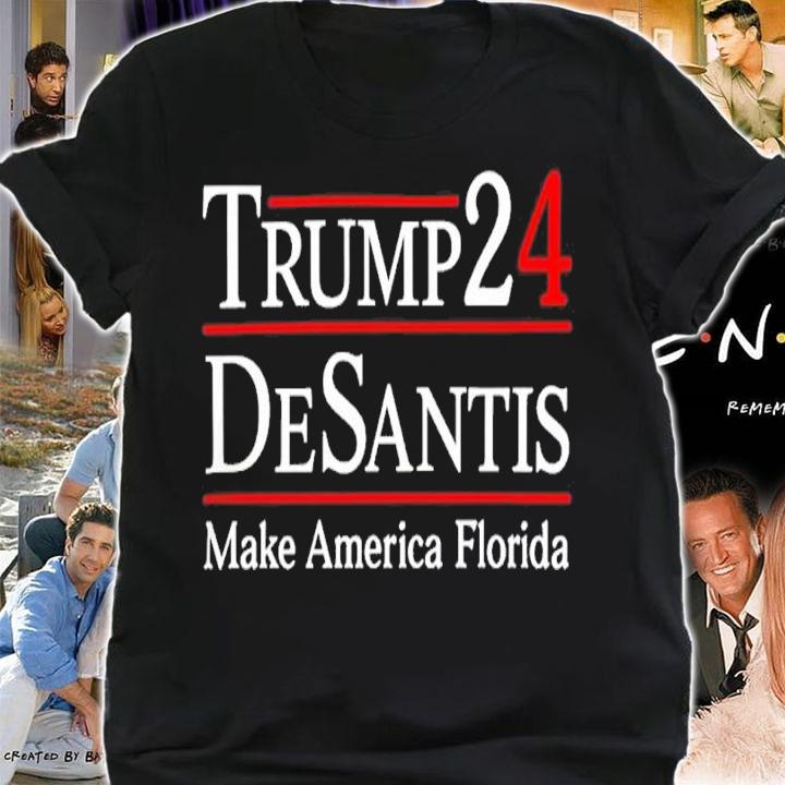 Trump 24 Desantis Make America Florida Shirt t-shirt
