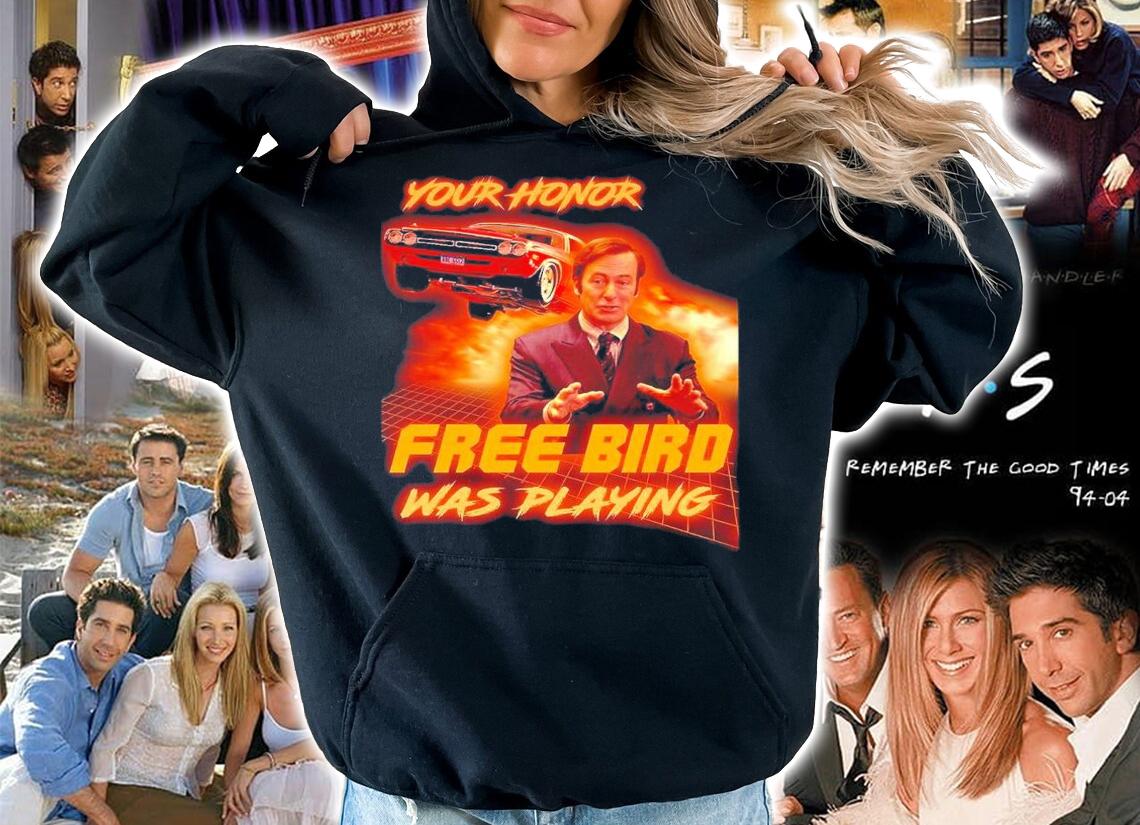 Your honor Free Bird was playing shirt t-shirt