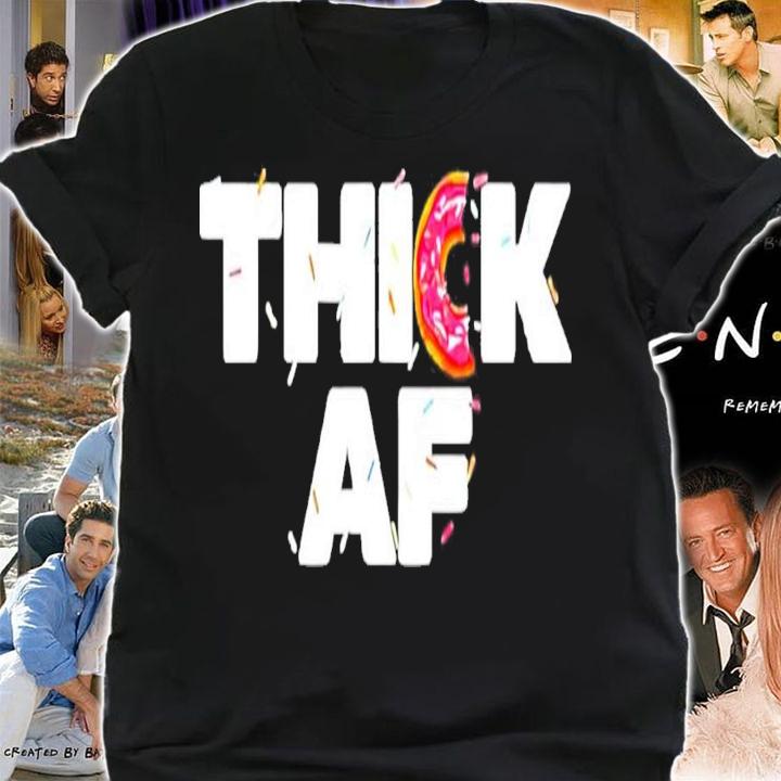 Thick AF Donut Fitness Weightlifting T-Shirt t-shirt shirt