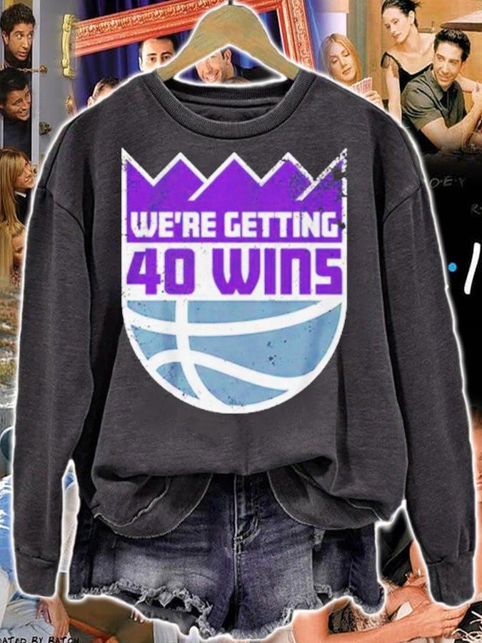 We're Getting 40 Wins Shirt t-shirt sweatshirt