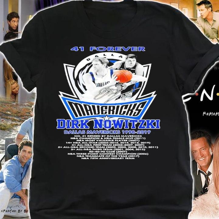 41 Forever Dirk Nowitzki Dallas Mavericks 1998-2019 Signatures Shirt t-shirt shirt