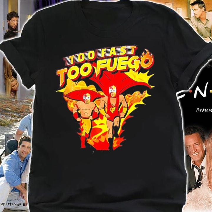 All Elite Wrestling Fuego Del Sol Too Fast Too Fuego Shirt t-shirt