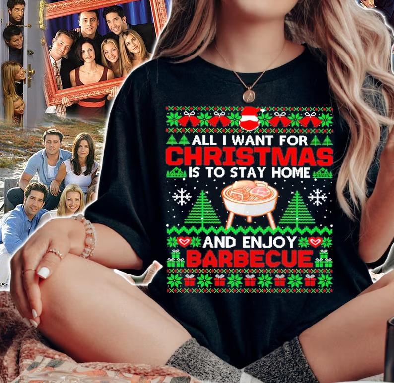 All I Want For Christmas Is To Stay Home And Enjoy Barbecue Ugly Christmas Shirt t-shirt woman shirt