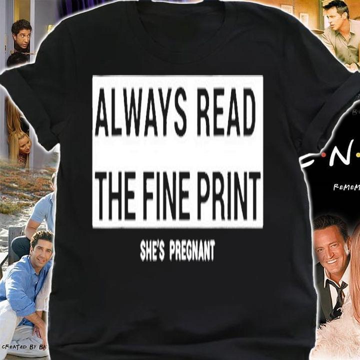 Always Read The Fine Print Shes Pregnant T-Shirt t-shirt shirt
