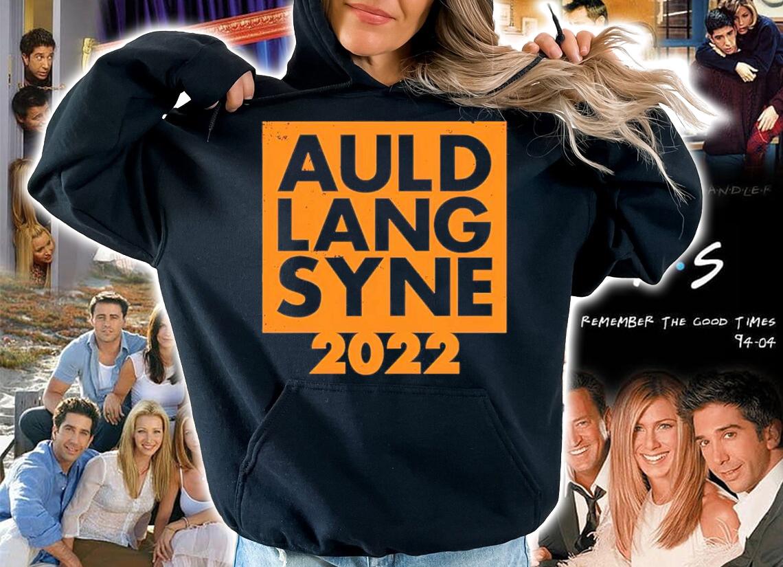 Auld Lang Syne 2022 shirt t-shirt