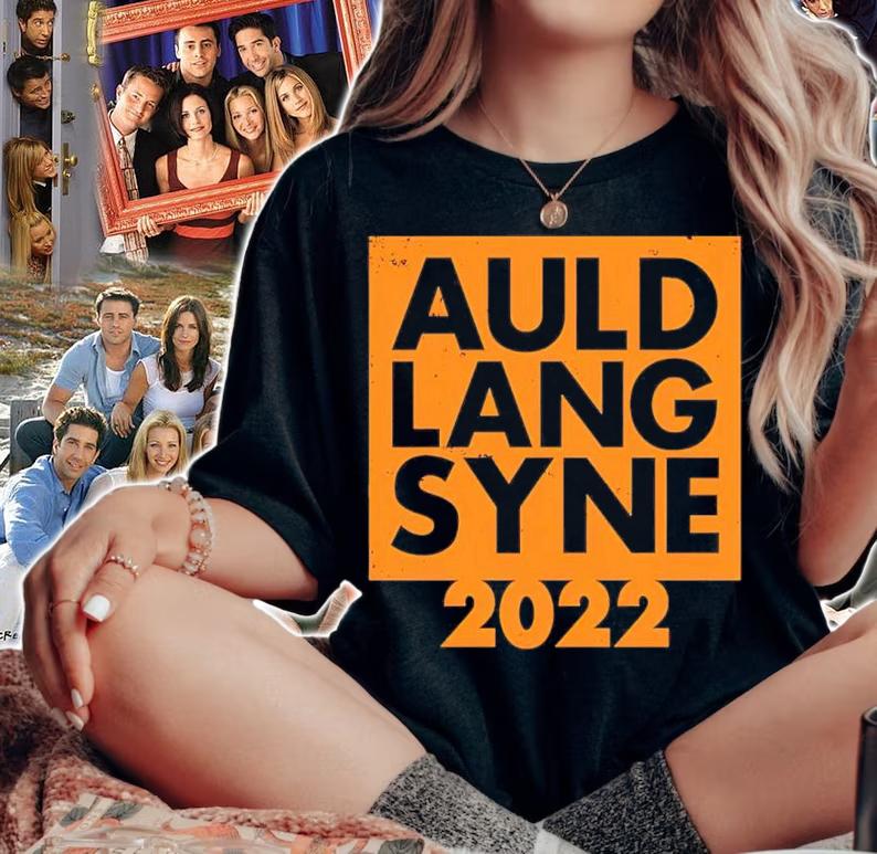 Auld Lang Syne 2022 shirt t-shirt