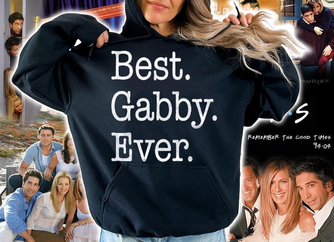 Best Gabby Ever Personalized Name shirt t-shirt