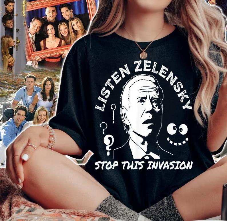 Biden Listen Zelensky Stop This Invasion Funny Joe Biden T-Shirt t-shirt woman shirt